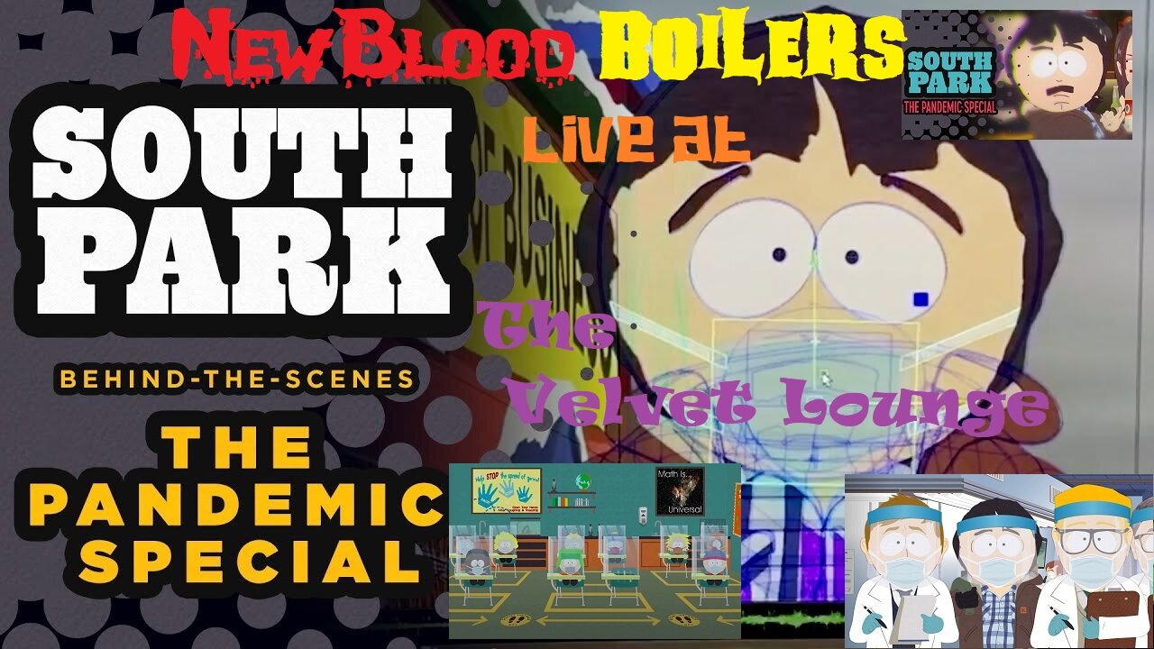 NewBlood Boilers Music Video - Live At The Velvet Lounge "Southpark Plandemic Theme"