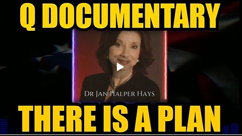 Dr. Jan Halper - Hayes- There Is A Plan - The Q Documentary - 11-19-24.