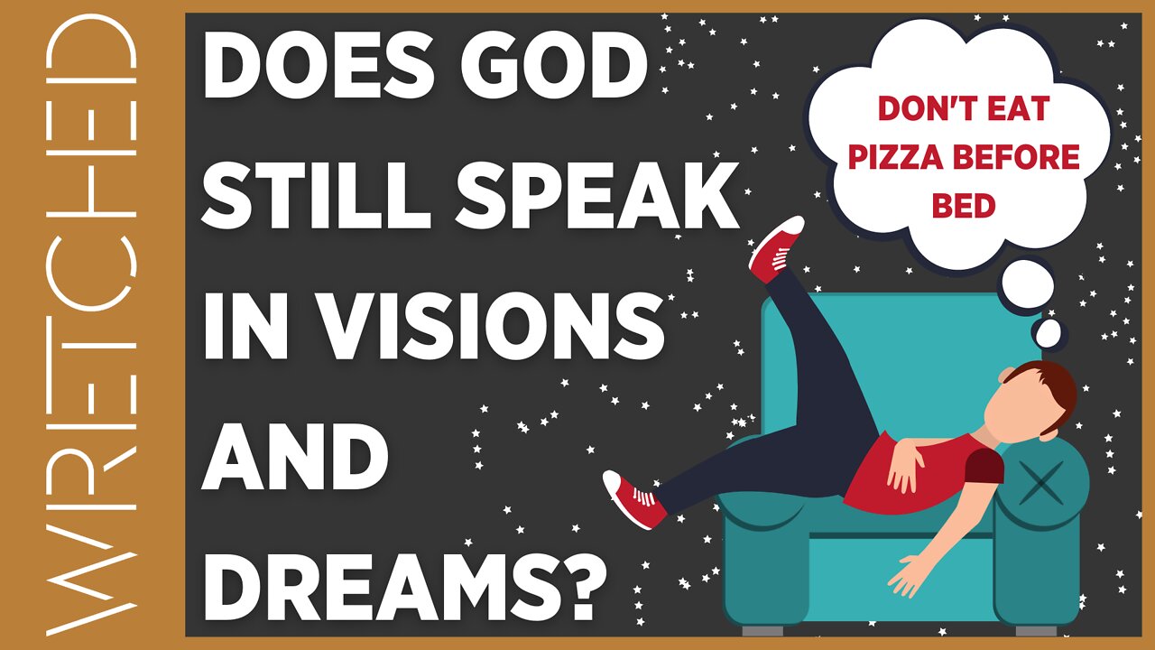 Does God Still Speak in Visions and Dreams? | WRETCHED