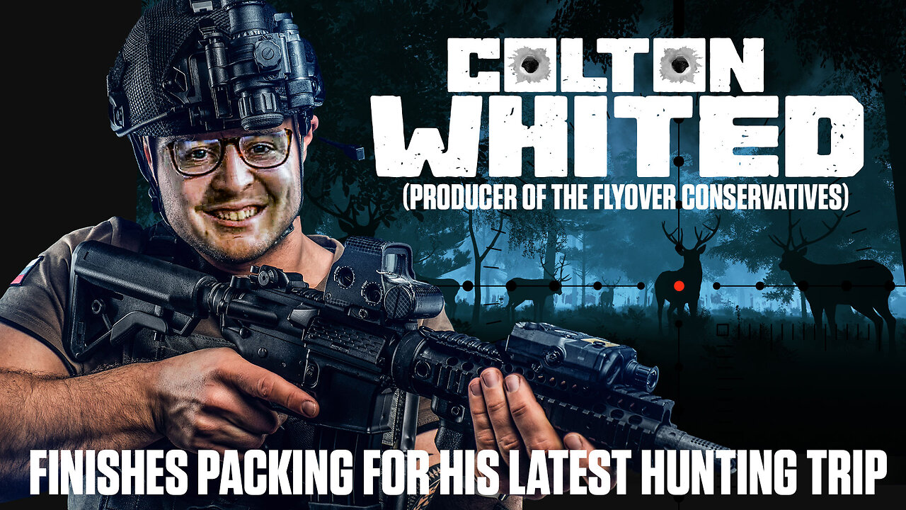 Colton Whited (Producer of the Flyover Conservatives) Finishes Packing for His Latest Hunting Trip