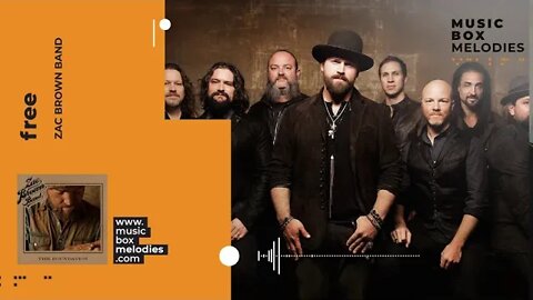 [Music box melodies] - Free by Zac Brown Band