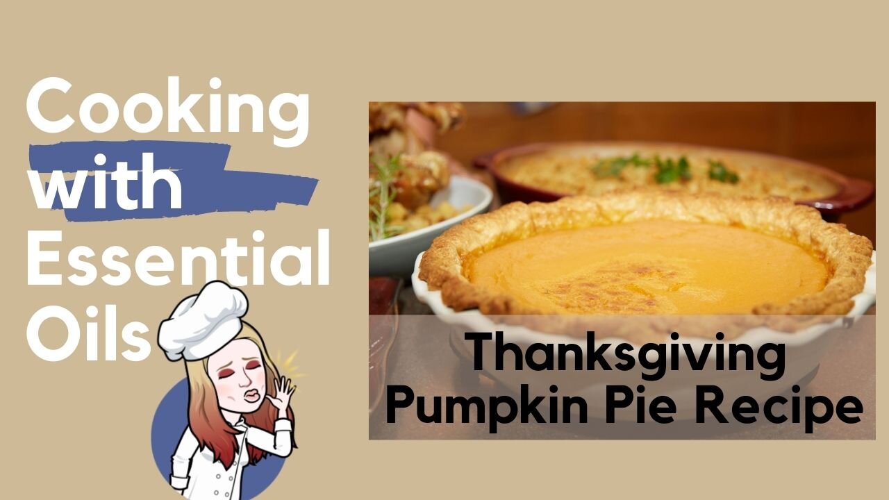 My Best Pumpkin Pie Recipe Using Essential Oils