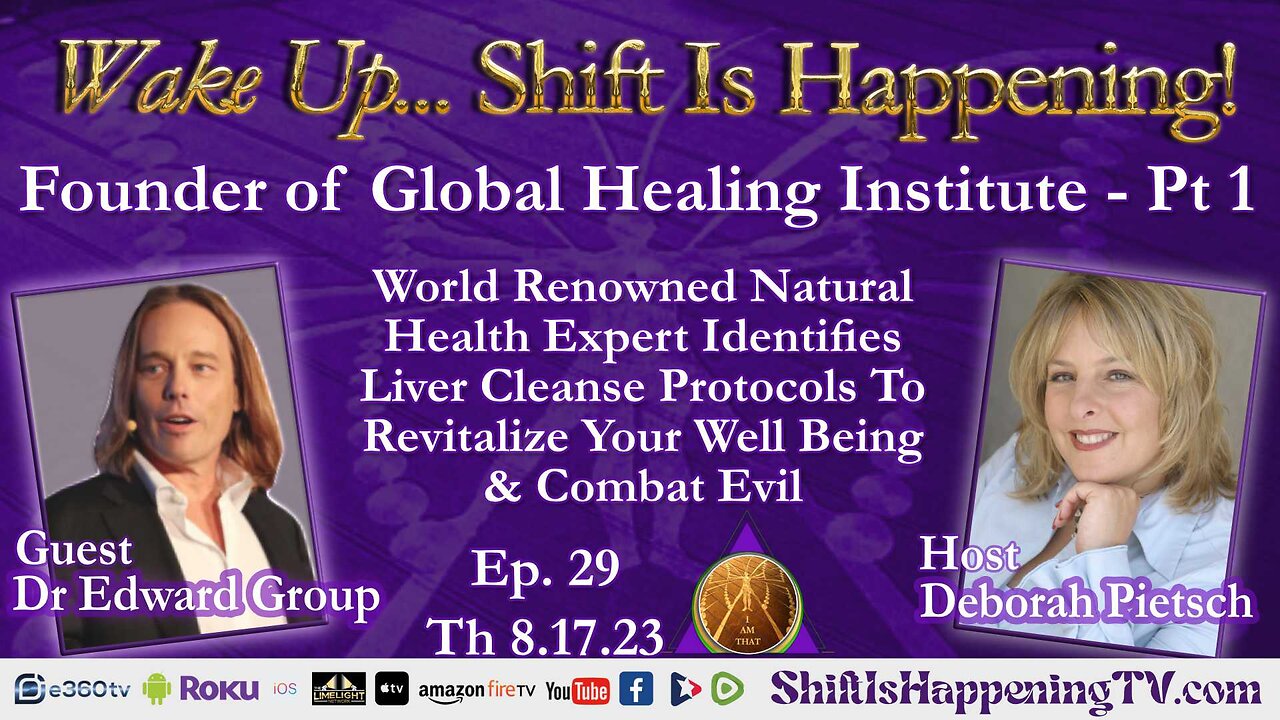 Shift Is Happening | World Renowned Natural Health Expert Identifies Liver Cleanse Protocols For Your Well Being | Ep-29