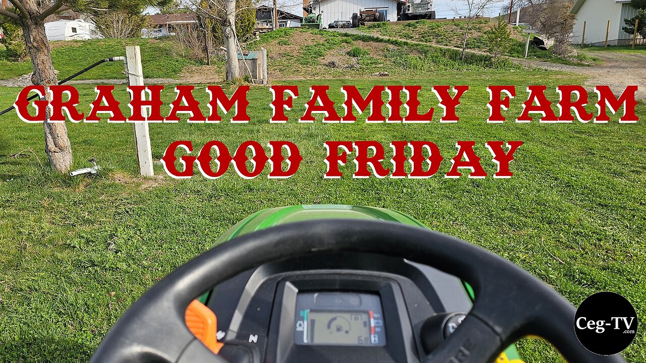 Graham Family Farm: Good Friday