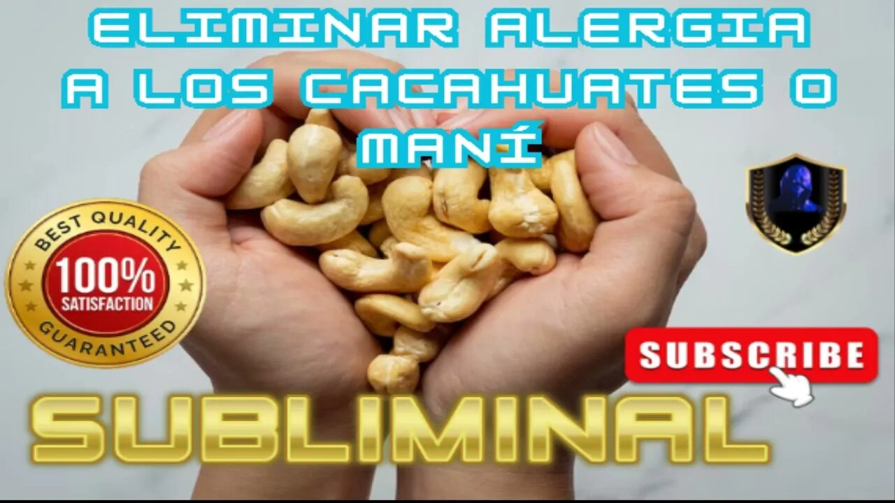 Eliminar Alergia a los Cacahuates o Maní Subliminal 2023