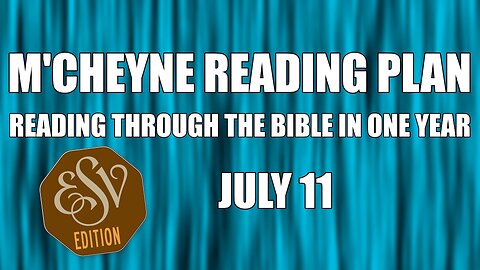 Day 192 - July 11 - Bible in a Year - ESV Edition