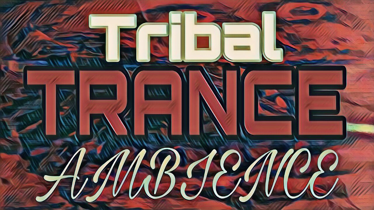 Tribal Trance Ambience (for relaxation - sleep - meditation)
