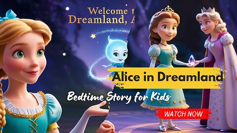 Bedtime Kids story : Alice In Dreamland