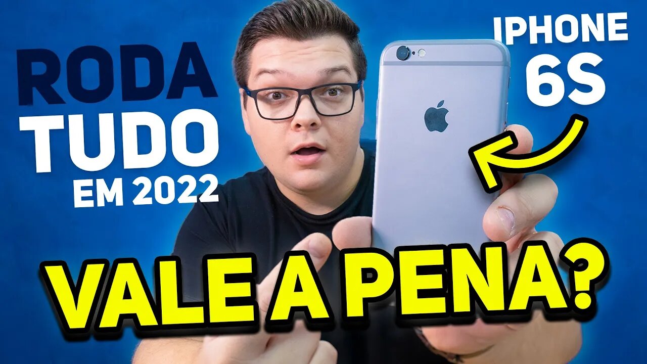 iPhone 6S em 2022 ainda É UMA BOA OPÇÃO? 7 ANOS DEPOIS! SERÁ?