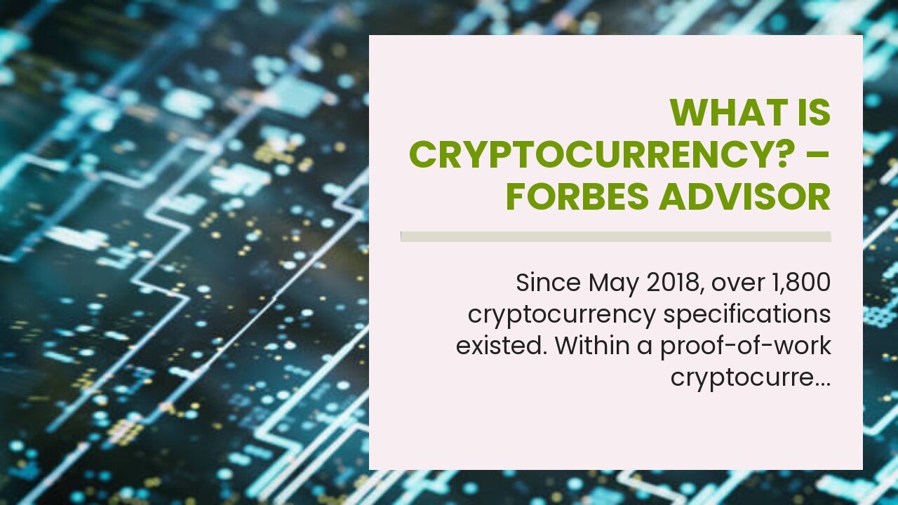 What Is Cryptocurrency? – Forbes Advisor Things To Know Before You Get This