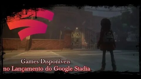 Games Disponíveis no Lançamento do Google Stadia