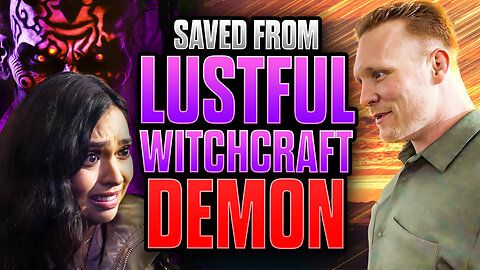 Witchcraft demon did WHAT to a MARRIED WOMAN??