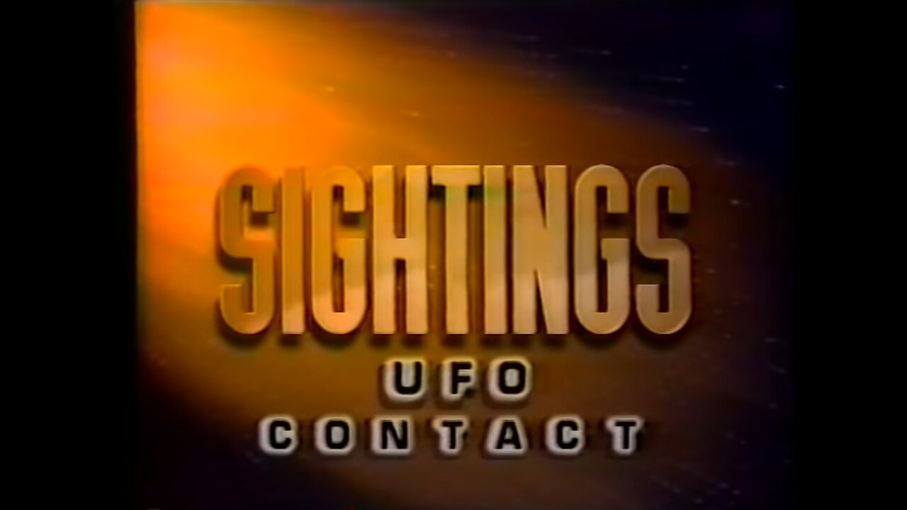 Sightings - SEASON 1 EPISODE 07 - UFO Contact