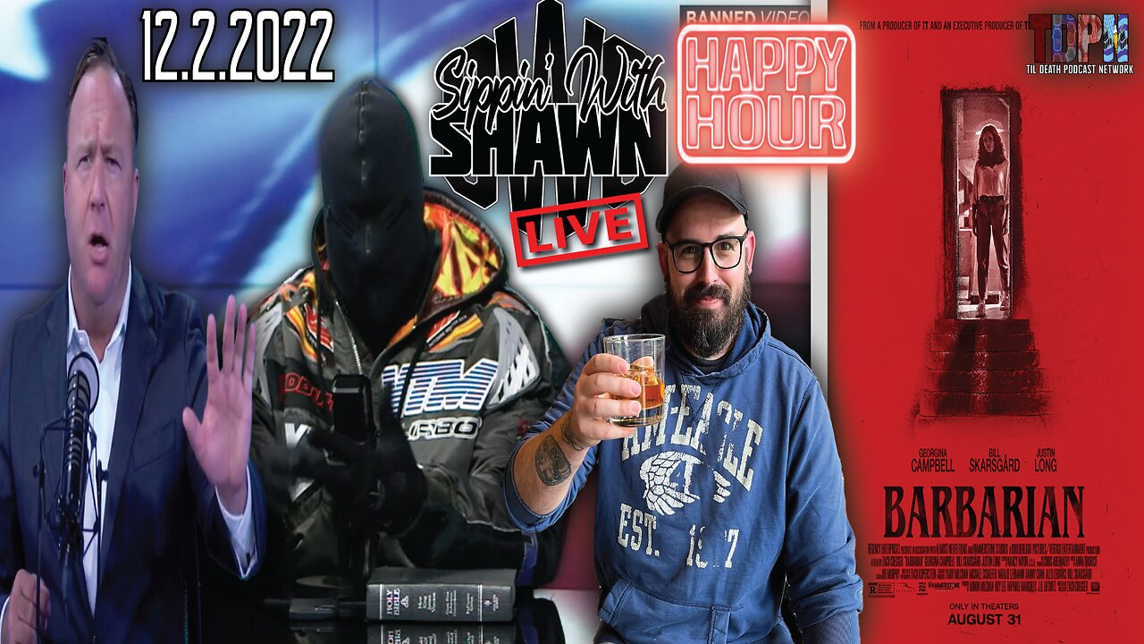 BARBARIAN Movie Review/Whole Lotta R*cism/Viral Video Time!! | Sippin’ With Shawn | 12.2.22