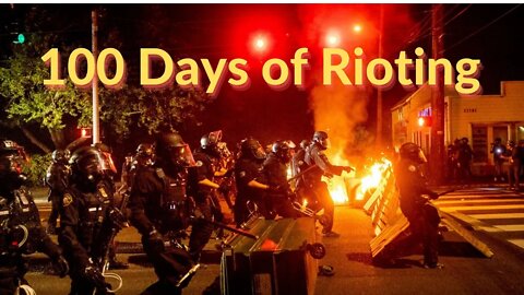 ANTIFA/BLM Riots Going On For 100 Days, They Accidently Set Each Other On Fire and More
