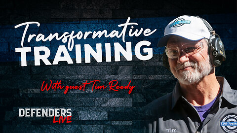 Transforming Training with Tim Reedy: Insights from a Firearms Expert | Defenders LIVE