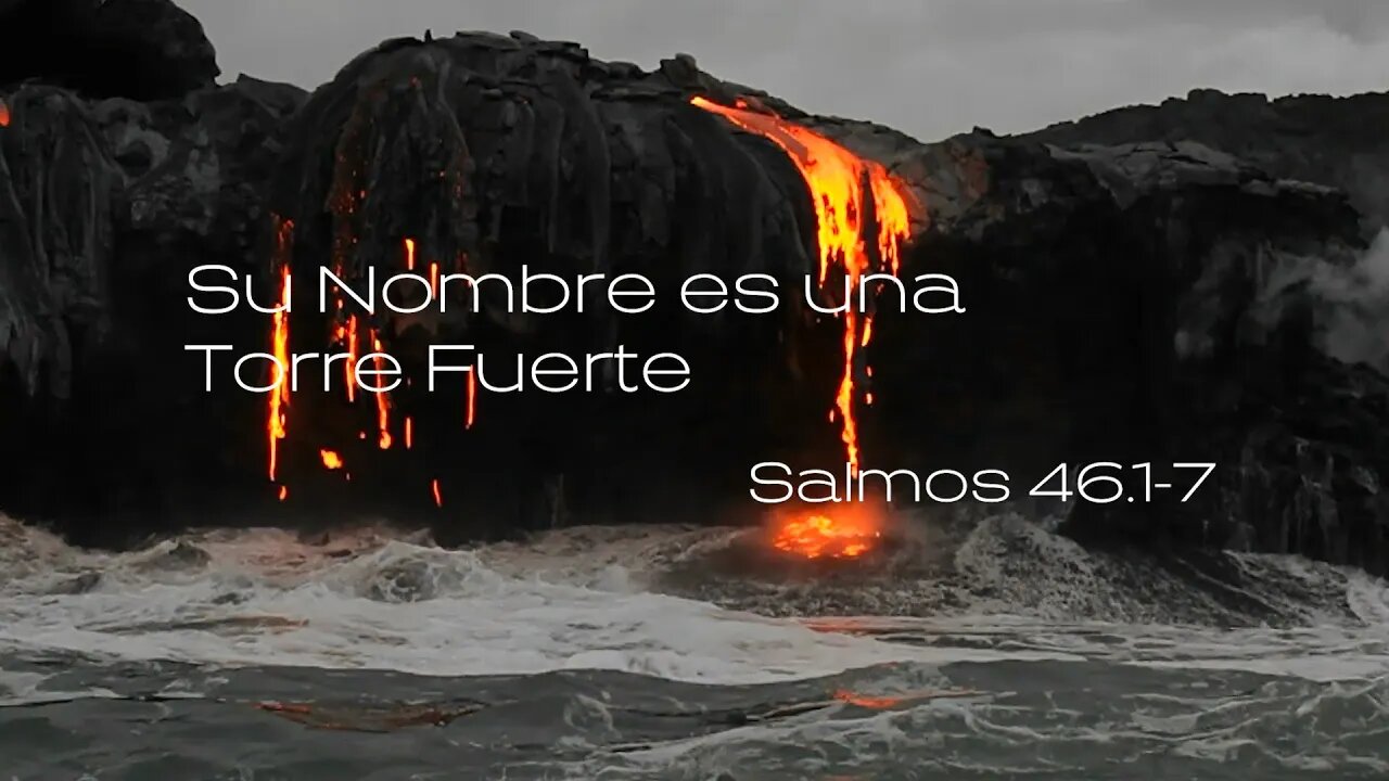 Su Nombre es una Torre Fuerte - Salmos 46.1-7