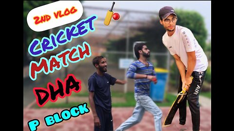 CRICKET MATCH *DHA* P BLOCK👌😍