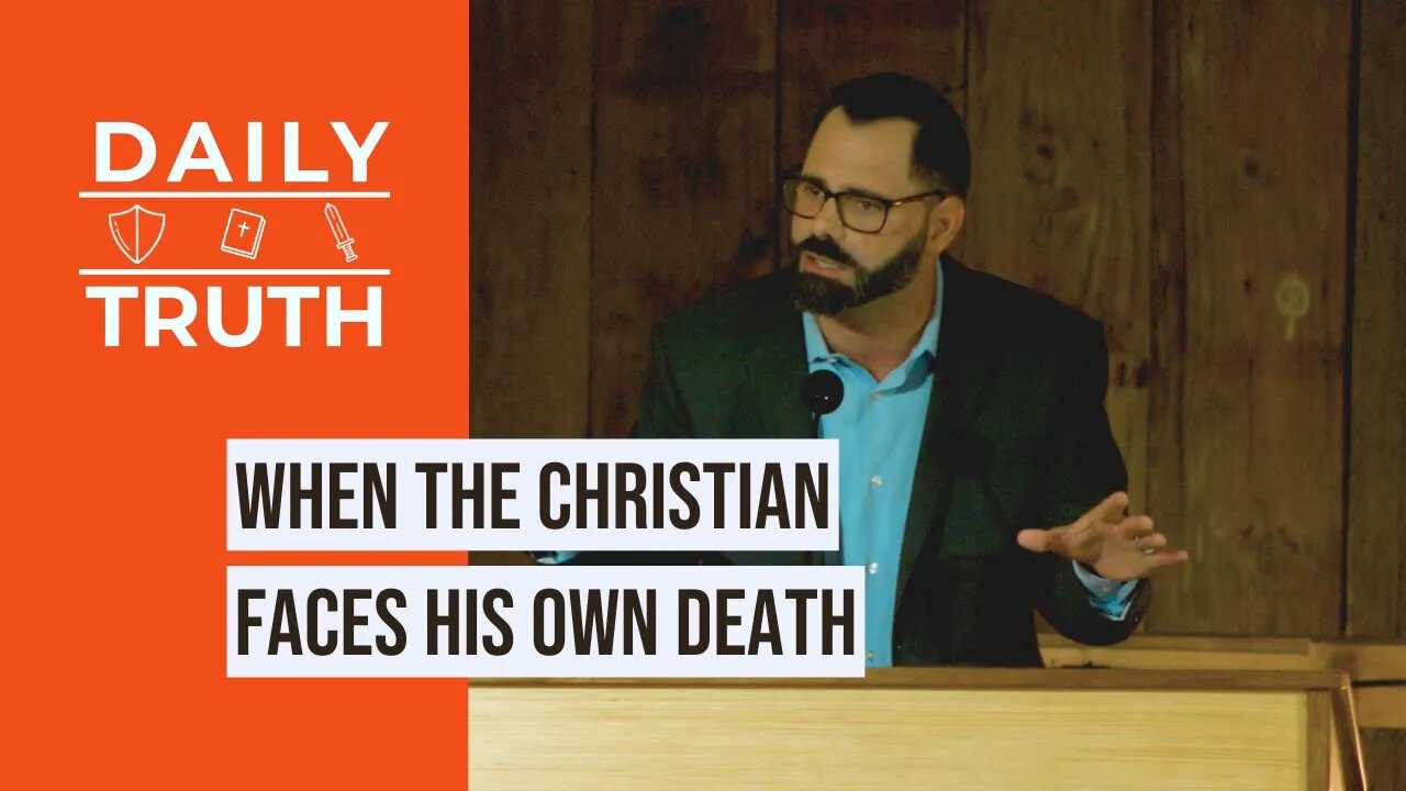 When The Christian Faces His Own Death