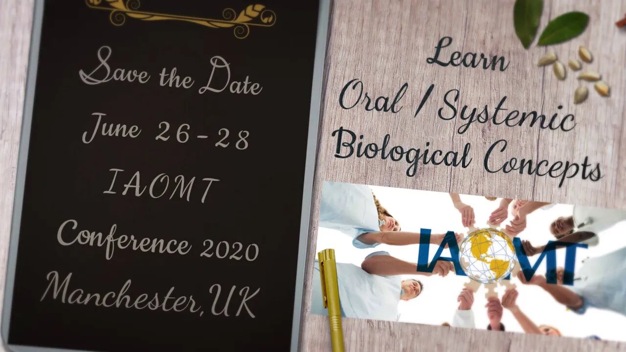 Save the Date: IAOMT 2020 Conference in Manchester, UK - June 26th - 28th