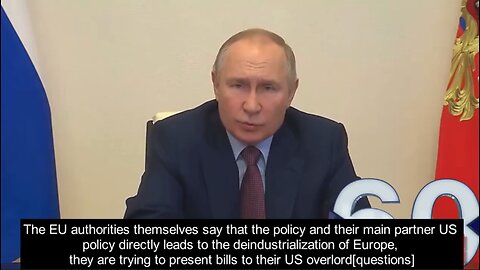 President Putin: The E.U. allowed themselves to be wiped on the United States´s feet