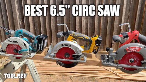 Makita Vs Milwaukee Vs Dewalt 6 1/2" Cordless Circular Saw