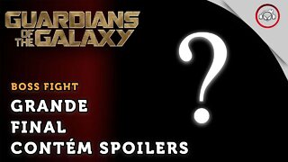 Guardians of the Galaxy ,Grande Final, Contém (spoilers) | super dica PT-BR