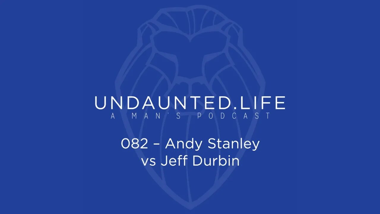 082 - Andy Stanley vs Jeff Durbin