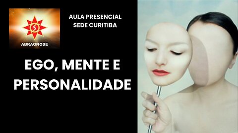 EGO, MENTE E PERSONALIDADE