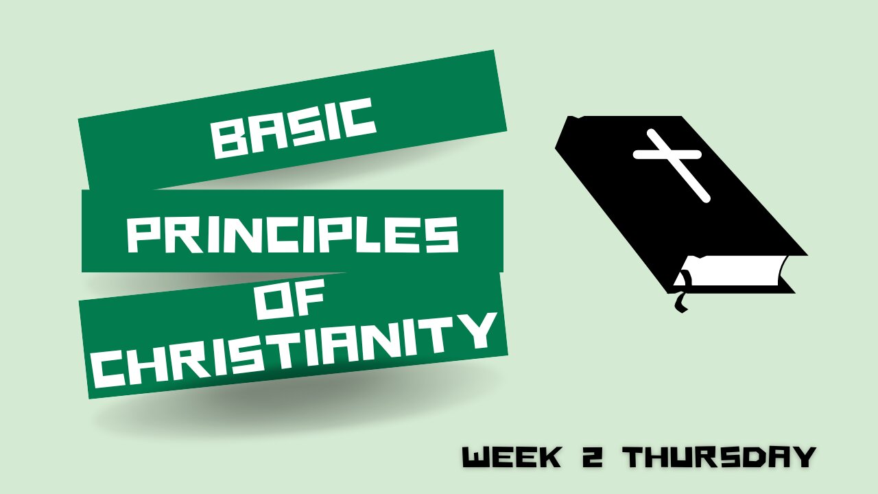 Basic Principle of Christianity Week 2 Thursday