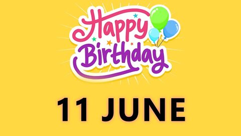Happy Birthday to all who have Birthday on 11 June - Birthday Wish From Birthday Bash