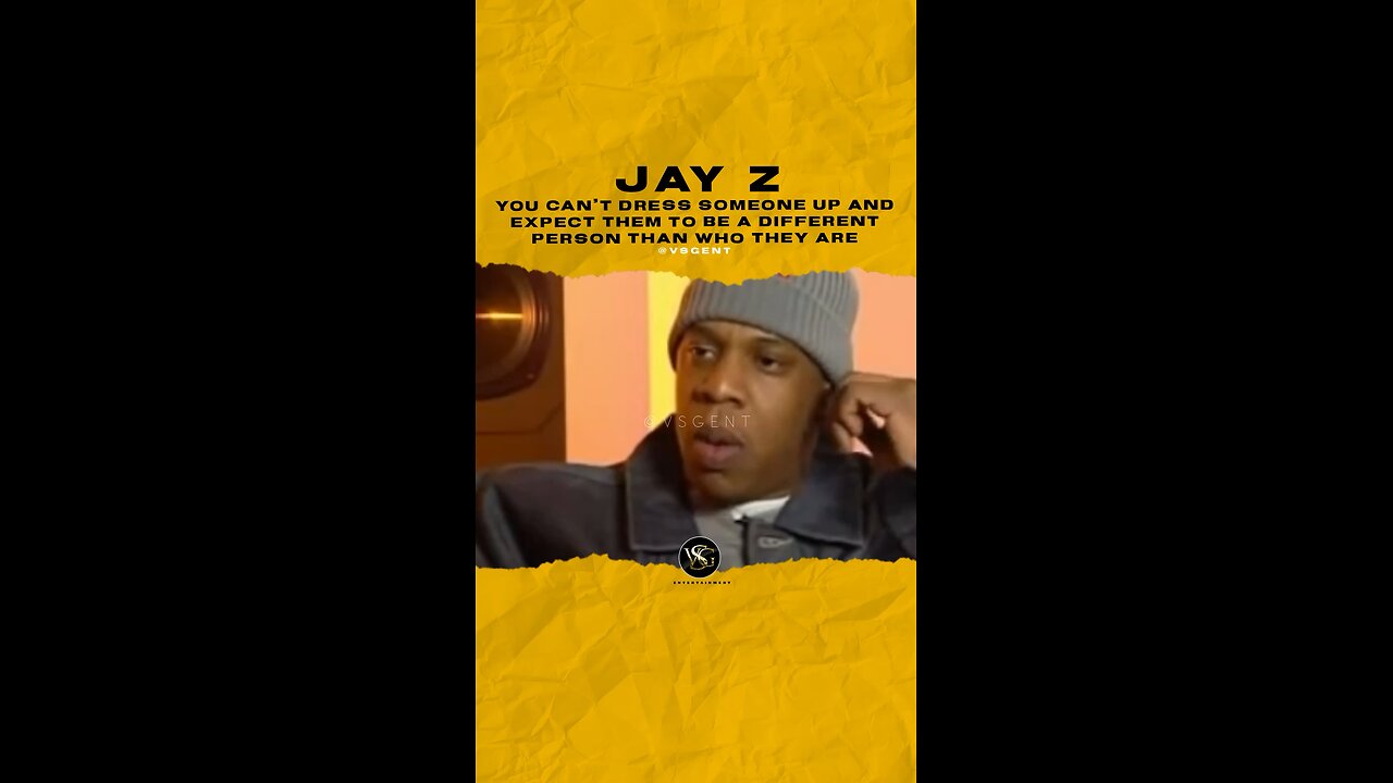 @jayz You can’t dress someone up and expect them to be a different person than who they are