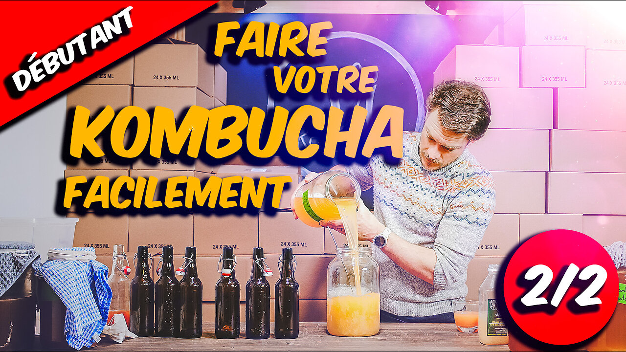 Débutant - Comment embouteiller son KOMBUCHA facilement (2/2)