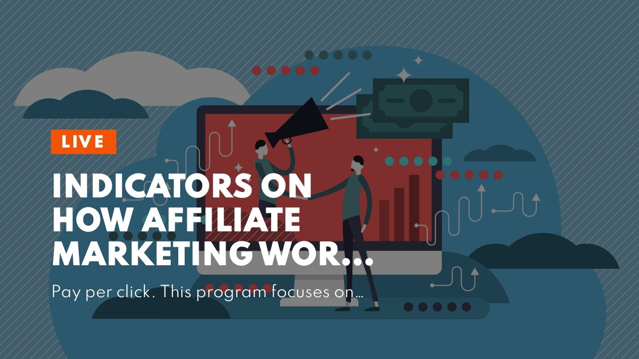 Indicators on How Affiliate Marketing Works (Quick Guide) - ThirstyAffiliates You Need To Know