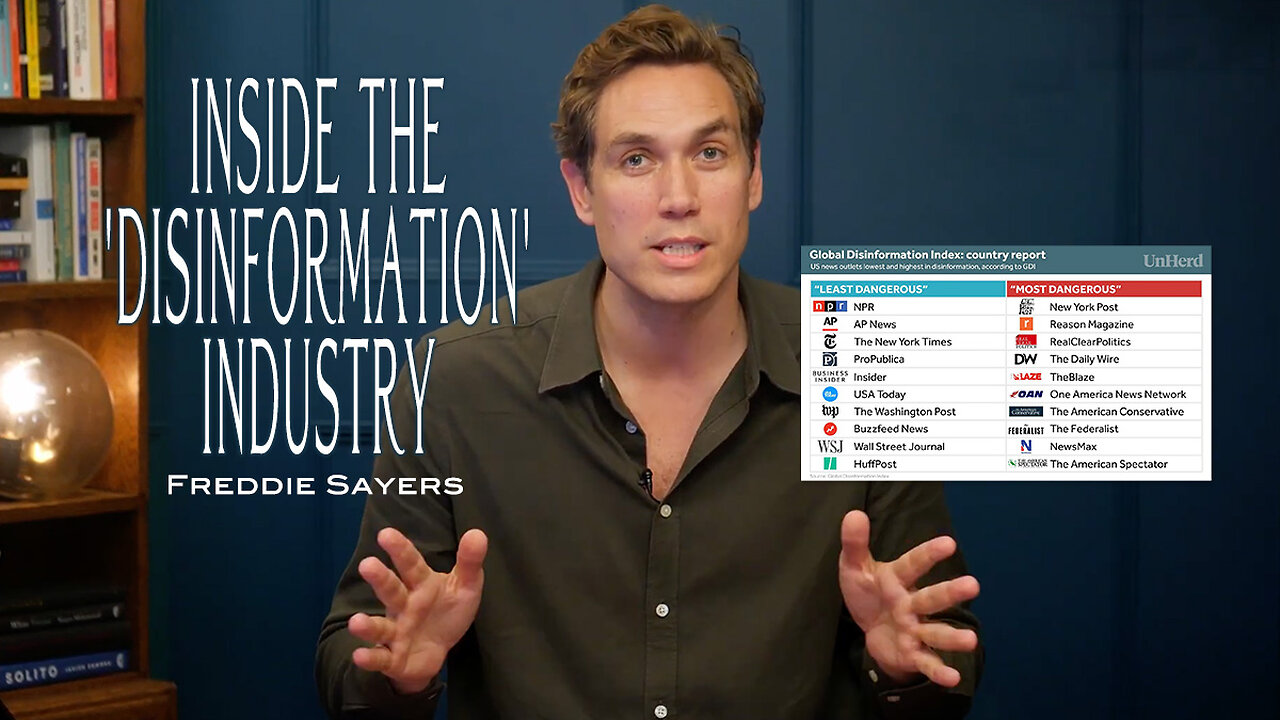 Inside The 'Disinformation' Industry (Freddie Sayers, UnHerd)