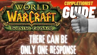 There Can Be Only One Response WoW Quest TBC completionist guide