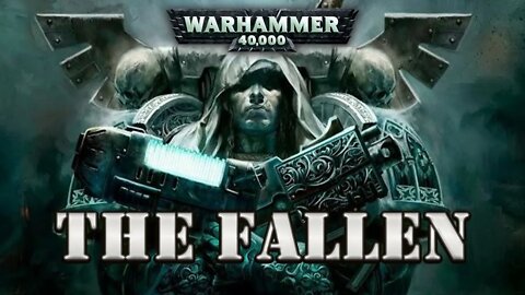 WARHAMMER 40K LORE: THE FALLEN (Dark Angels)