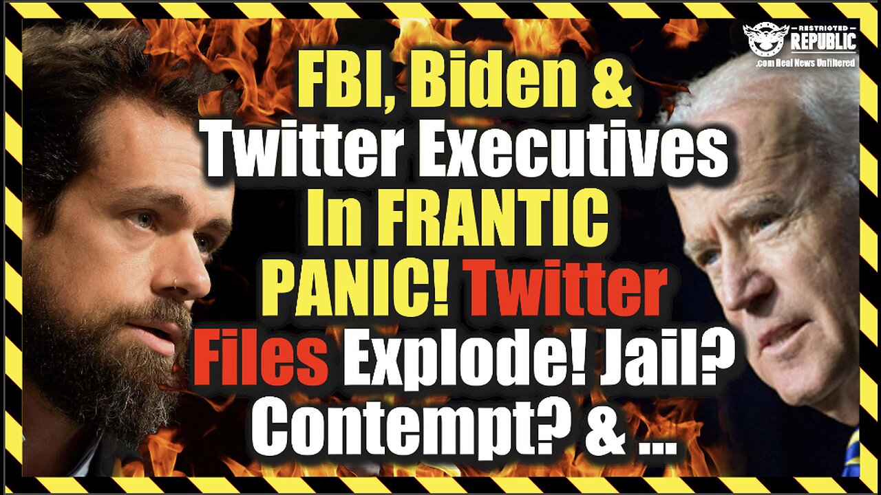 FBI, Biden & Twitter Executives In Frantic Panic! Twitter Files Explode! Jail? Contempt? And…
