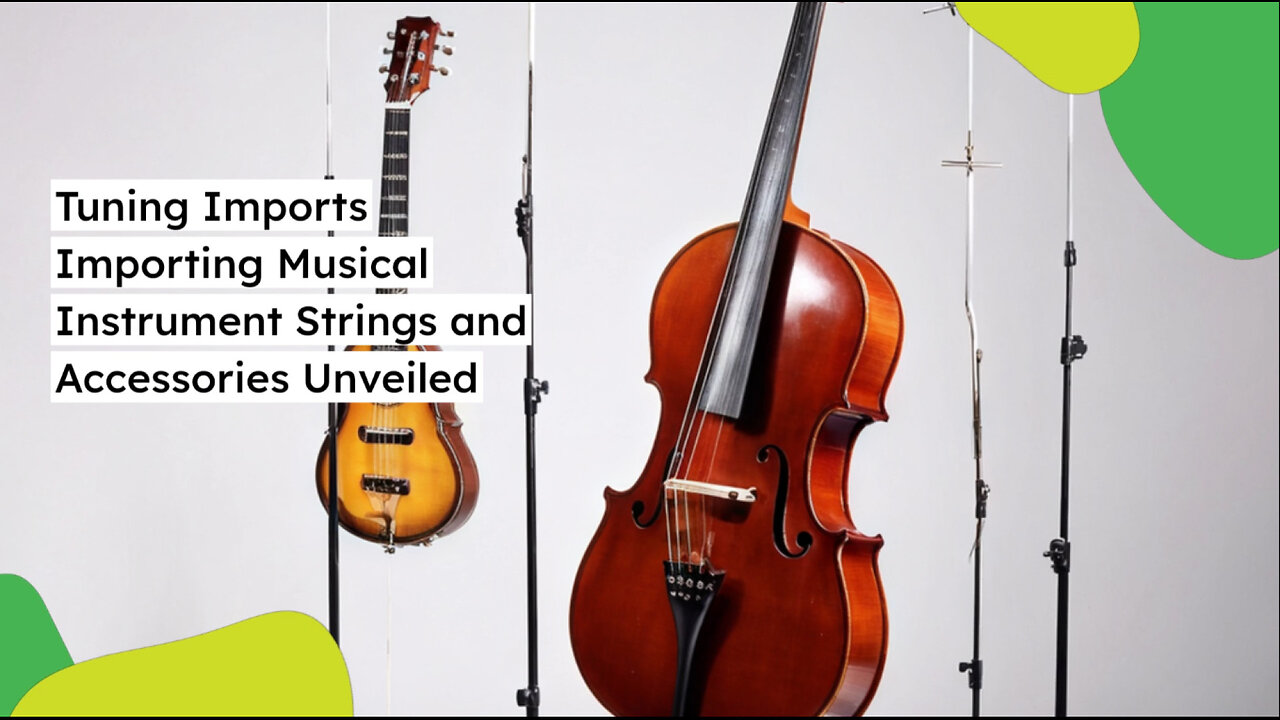 Importing Musical Instrument Accessories for Musicians