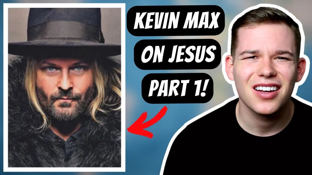 DC Talk’s Kevin Max Is DEAD WRONG About Jesus! | Part 1