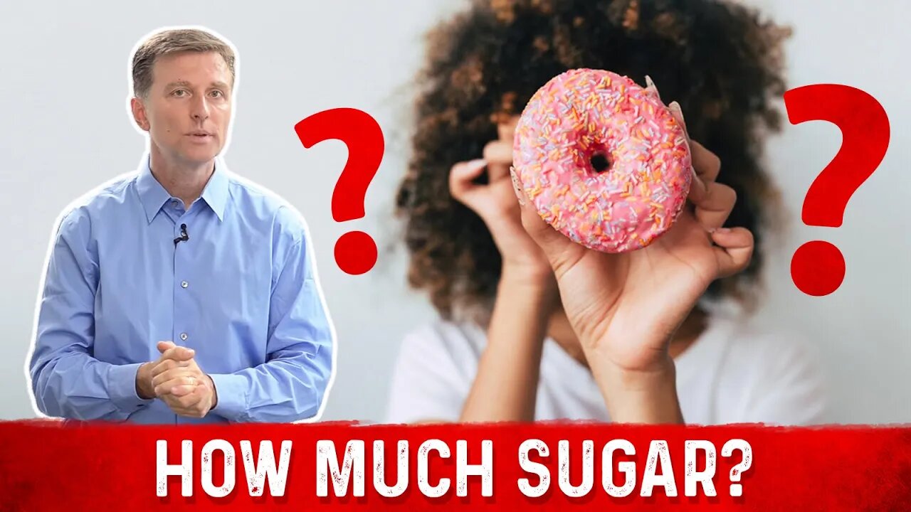 How Much Sugar Per Day Required For The Body – Dr. Berg