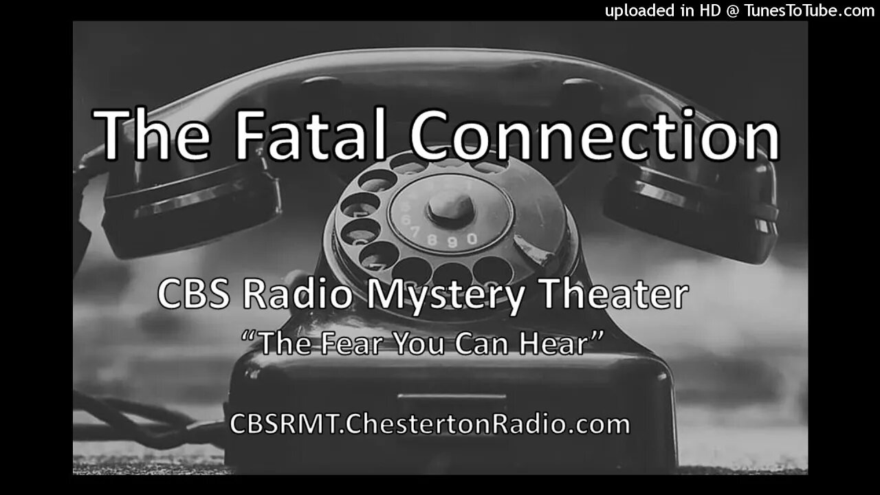 The Fatal Connection - CBS Radio Mystery Theater