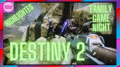 Destiny 2 - Family Game Night - Highlights: Part 3