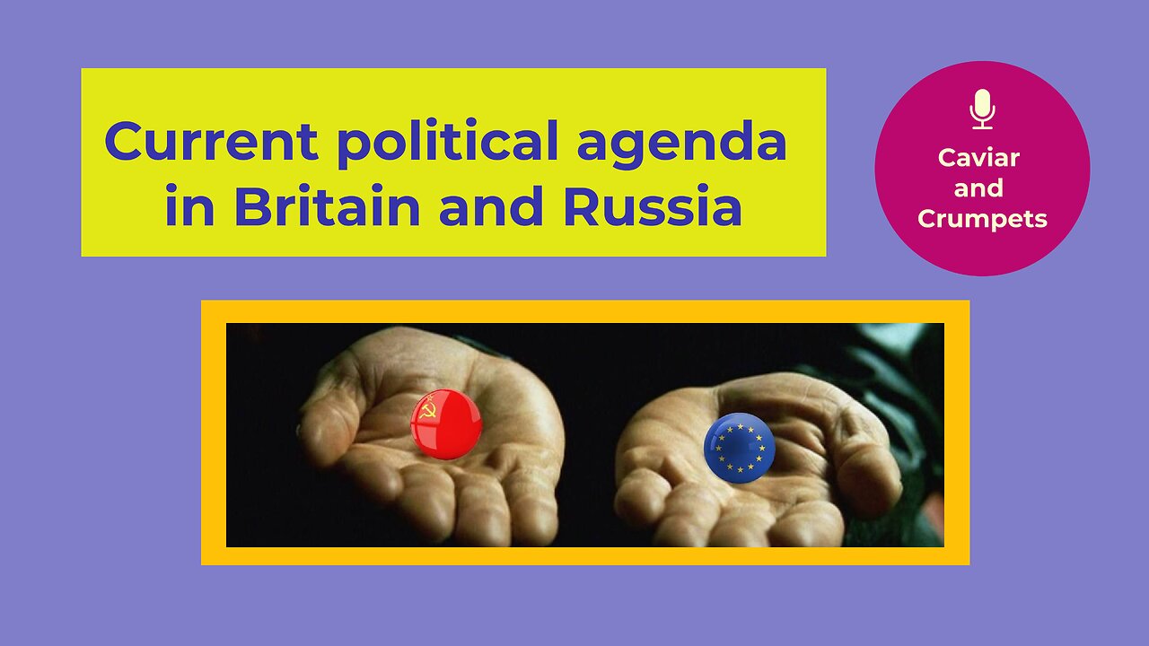 What is the current political agenda in Britain and Russia?