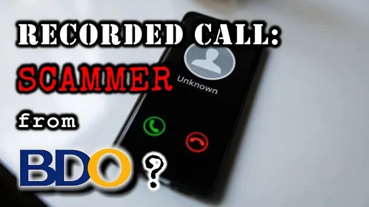 Recorded Call: Scammer from BDO?