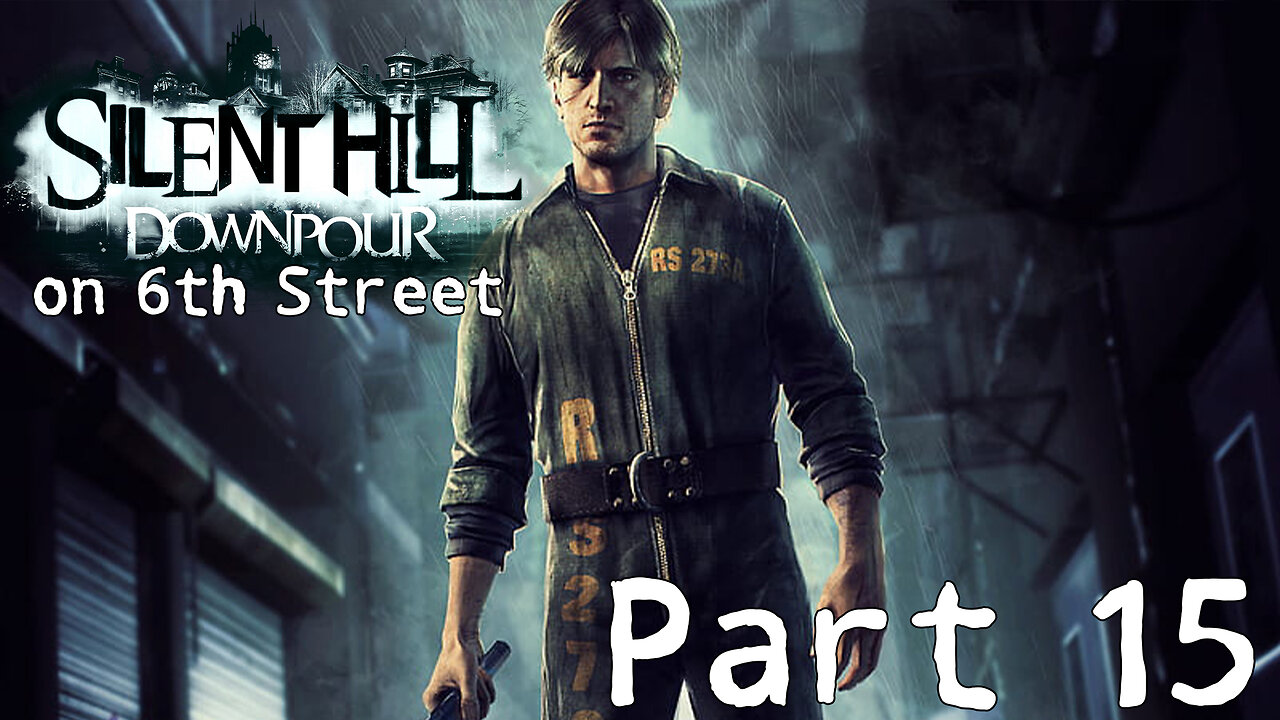 Silent Hill Downpour on 6th Street Part 15