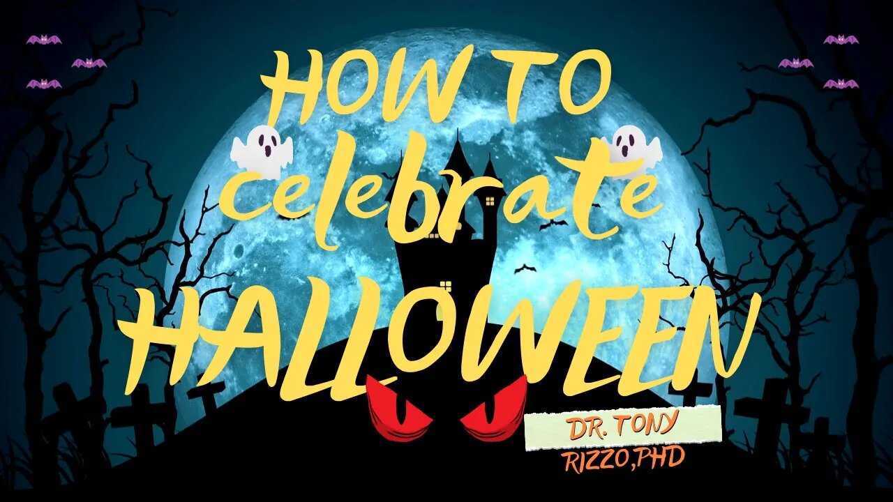 Halloween How To Celebrate It Dr. Tony Rizzo https://tonyandfriends.org