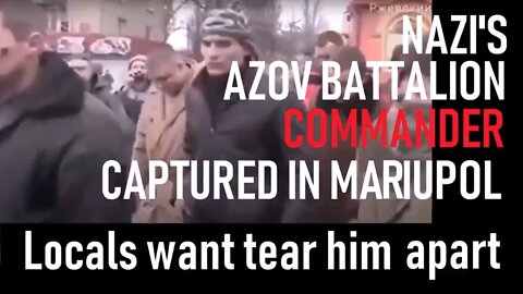 UKRAINIAN Nazi Commander Captured & Civilians Want Put Him Into Pieces