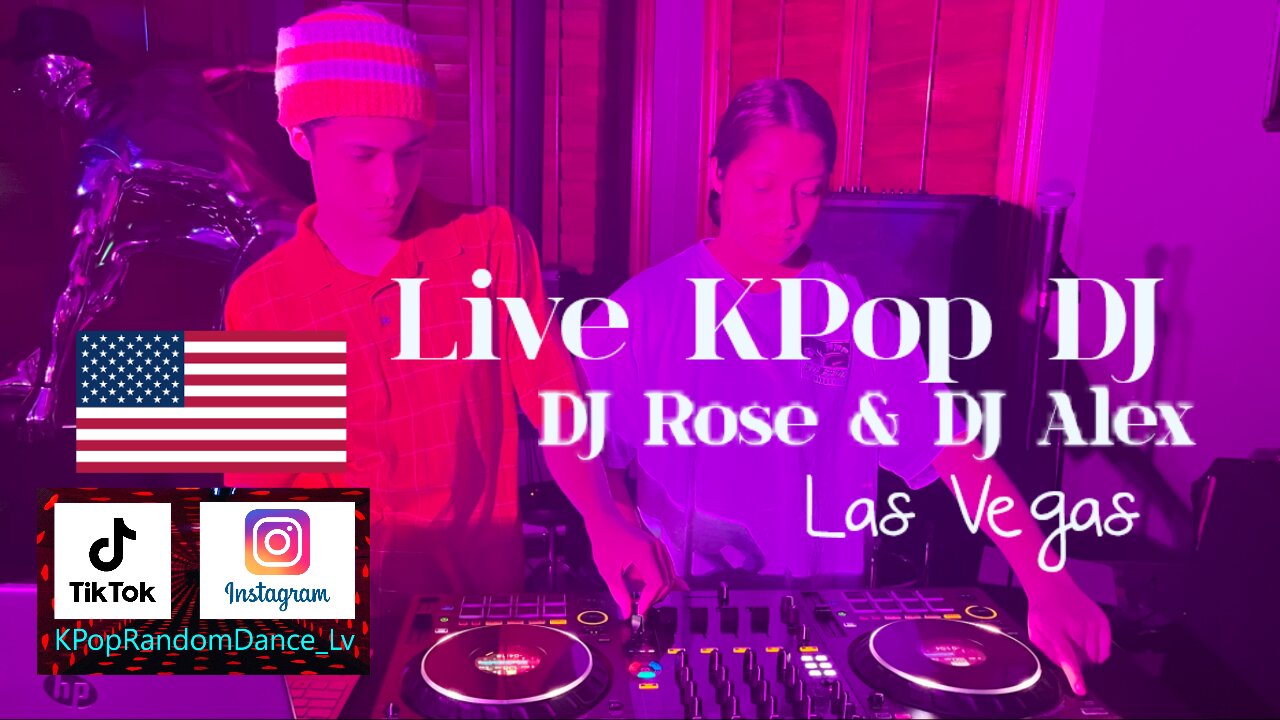 KPop LIVE DJ Alex & DJ Rose ~ KPop is the Best ~ 케이팝이 최고