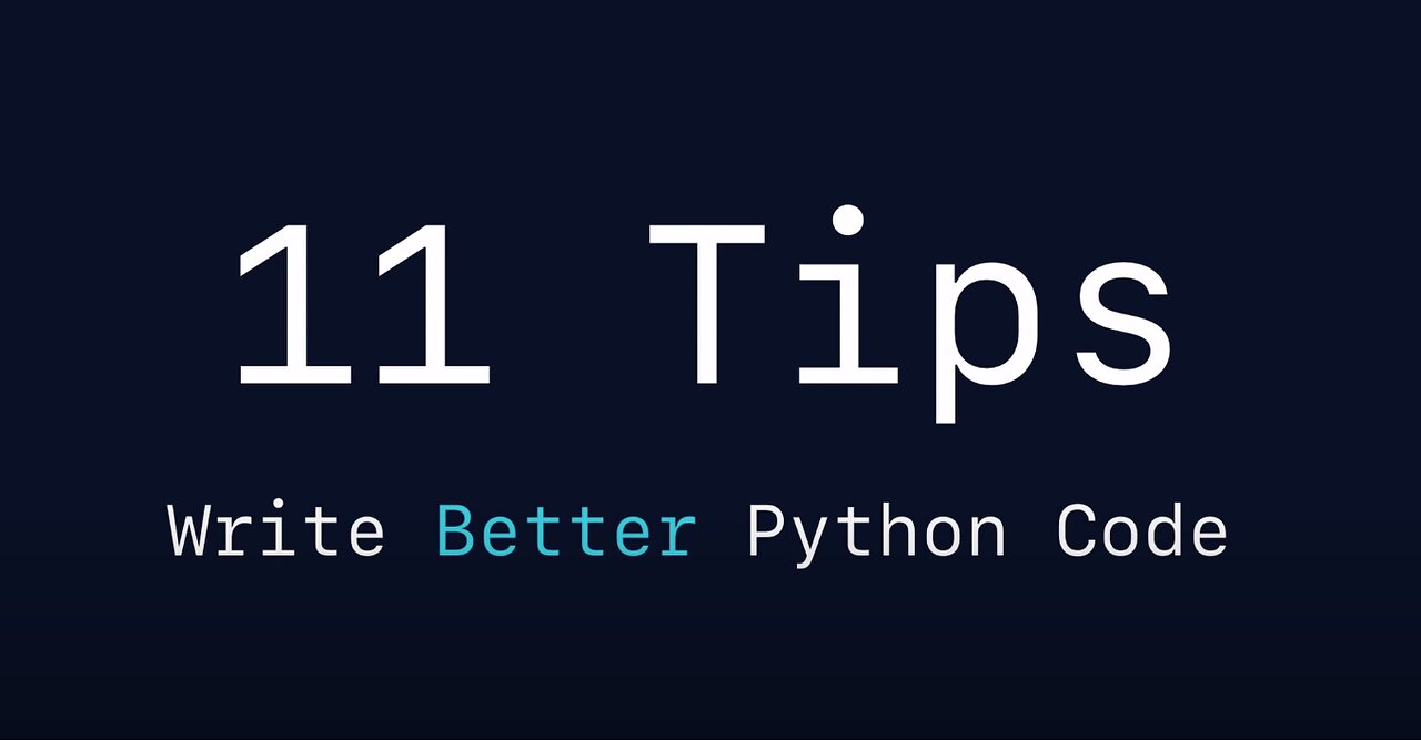 11 Tips And Tricks in Python To Write you Code Better